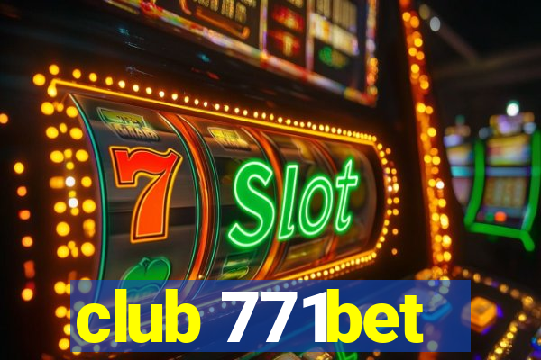 club 771bet